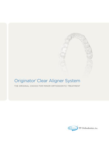 Originator® Clear Aligner System