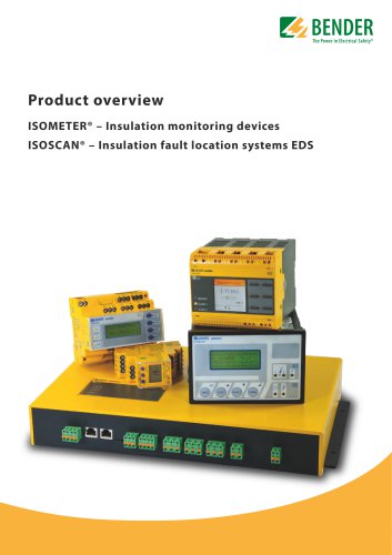 1 Product overview ISOMETER® ? Insulation monitoring devices ISOSCAN® ? Insulation fault location systems EDS