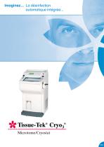 Imaginez... La désinfection automatique intégrée..Tissue-Tek® Cryo3