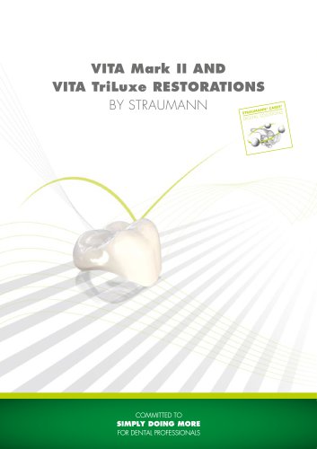 VITA Mark II and TriLuxe restorations by Straumann