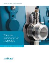 Brochure: AB SCIEX Triple Quad? 4500 System: The new workhorse for LC/MS/MS