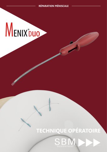 Technique opératoire - Réparation méniscale - MENIX® DUO